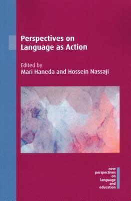 Perspectives on Language as Action (New Perspectives on Language and Education, 64)
