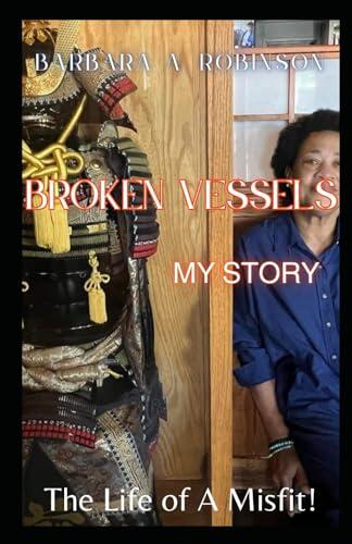 Broken Vessels: The Life of a Misfit