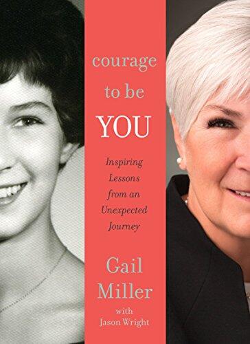 Courage to Be You: Inspiring Lessons from an Unexpected Journey