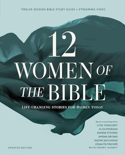 Twelve Women of the Bible Study Guide plus Streaming Video, Updated Edition: Life-Changing Stories for Women Today