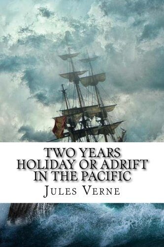 Two Years Holiday or Adrift in the Pacific
