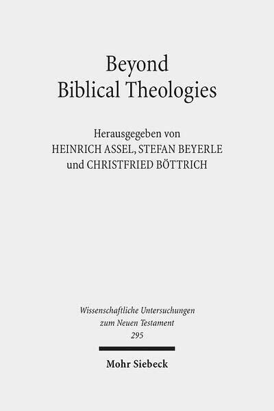 Beyond Biblical Theologies (Wissenschaftliche Untersuchungen Zum Neuen Testament)