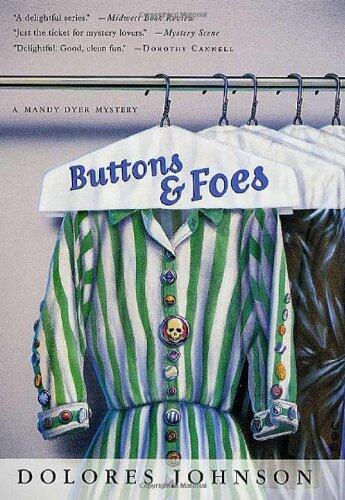 Buttons and Foes: A Mandy Dyer Mystery