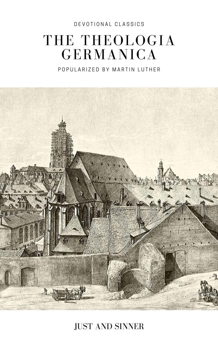 Theologia Germanica: Popularized by Martin Luther