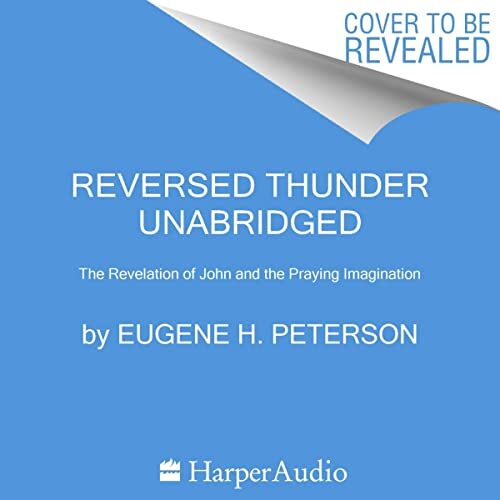 Reversed Thunder: The Revelation of John and the Praying Imagination