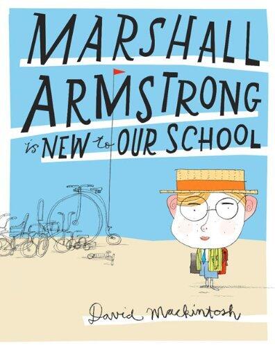 Marshall Armstrong Is New To Our School: A Brilliant Children's Story About Diversity and Finding Your Place