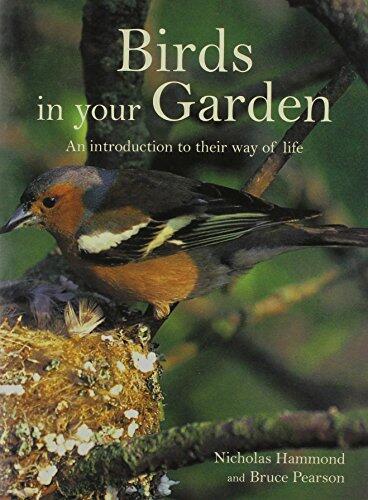 Birds in Your Garden. Nicholas Hammond and Bruce Pearson