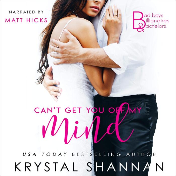 Can't Get You Off My Mind: Somewhere, TX Saga: Bad Boys, Billionaires & Bachelors, Book 1