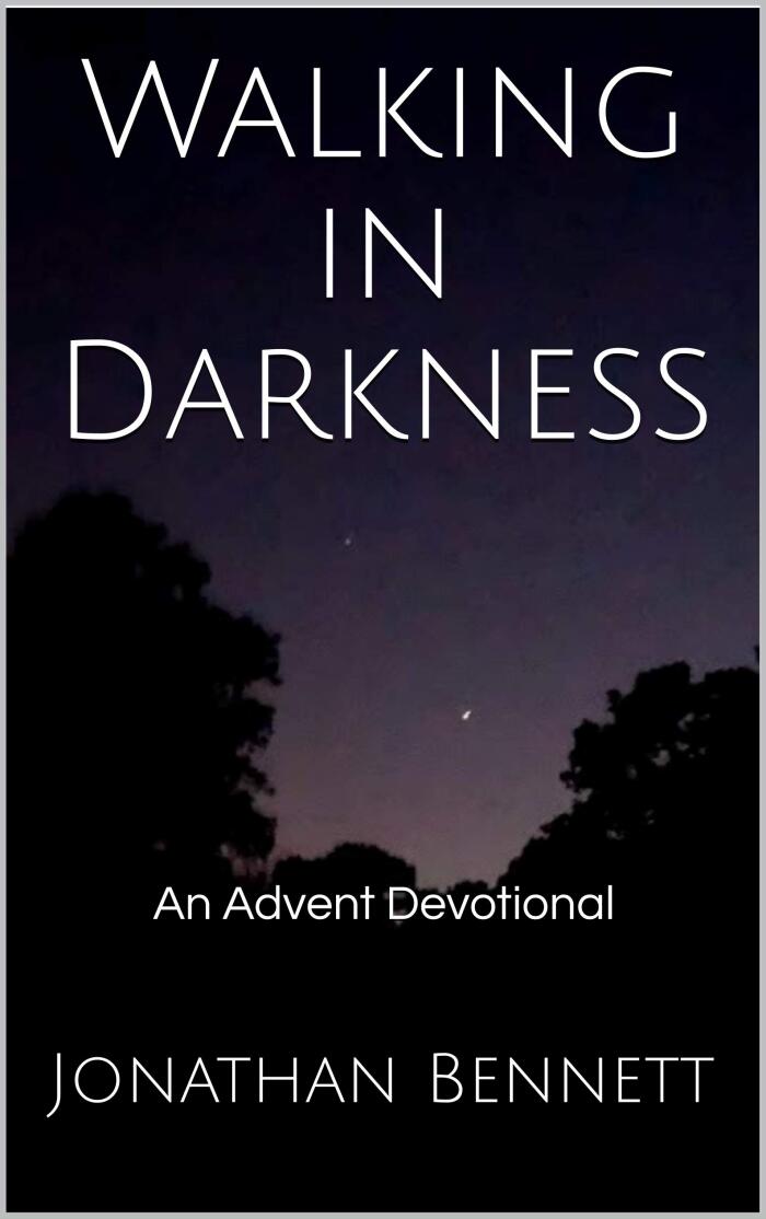 Walking in Darkness: An Advent Devotional