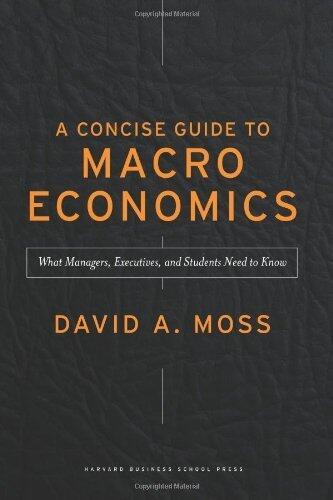 A Concise Guide to Macroeconomics: What Managers, Executives, and Students Need to Know
