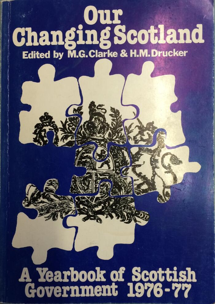 Our Changing Scotland: A Yearbook of Scottish Government, 1976-1977