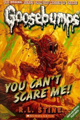 You Can't Scare Me! (Goosebumps Classics