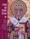 A Good and Faithful Servant: The Year of Saint Innocent