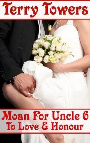 Moan For Uncle 6: To Love and Honour