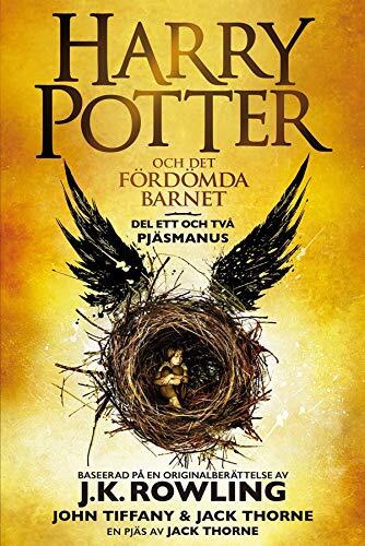 Harry Potter och Det fördömda barnet Del ett och två: Det officiella manuskriptet till West Enduppsättningen