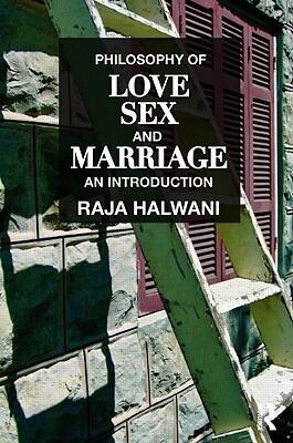 Philosophy of Love, Sex, and Marriage: An Introduction