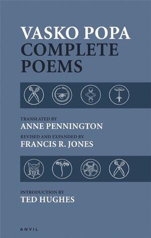 Vasko Popa: Complete Poems 1953-1987