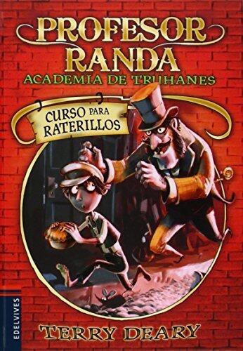 Curso para raterillos (Profesor Randa. Academia De Truhanes / Master Crook's. Crime Academy) (Spanish Edition) by Terry Deary (2009) Hardcover