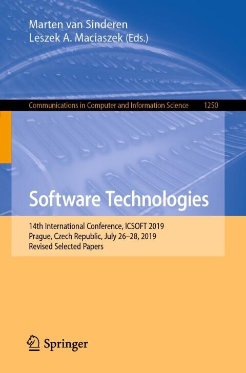 Software Technologies (14th International Conference, ICSOFT 2019, Prague, Czech Republic, July 26-28, 2019) Revised Selected Papers