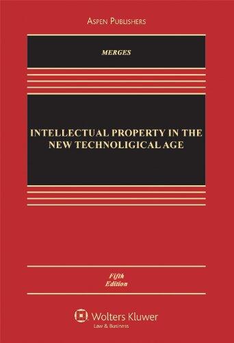 Intellectual Property in the New Technological Age (Fifth Edition)