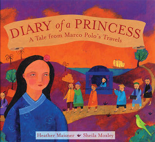 Diary of a Princess: A Tale from Marco Polo's Travels