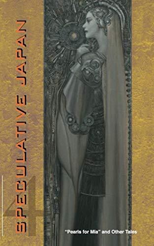 Speculative Japan 4: "Pearls for Mia" and Other Tales