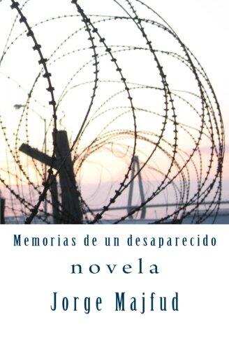 Memorias de un desaparecido: novela