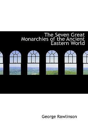 The Seven Great Monarchies of the Ancient Eastern World: Volume 6: Parthia