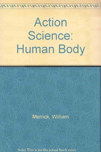 Action Science: The Human Body