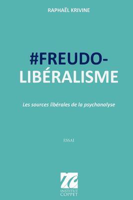 #Freudo-liberalisme: Les sources liberales de la psychanalyse
