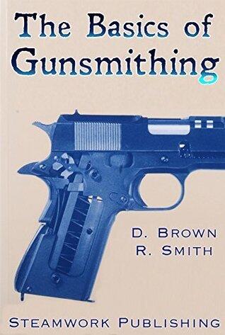 The Basics of Gunsmithing