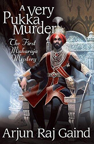 A Very Pukka Murder: The First Maharajah Mystery (The Maharajah Mysteries)