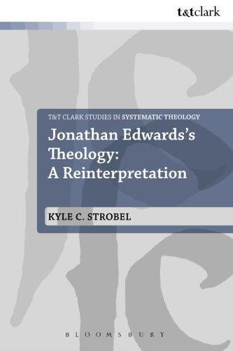 Jonathan Edwards's Theology: A Reinterpretation