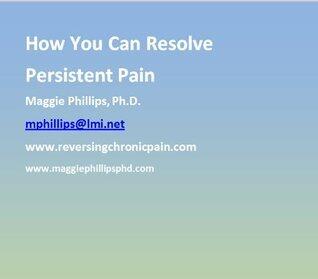 How You Can Resolve Persistent Pain