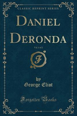 Daniel Deronda, Vol. 1 of 2