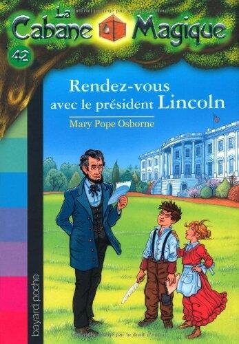 Rendez-vous avec le président Lincoln
