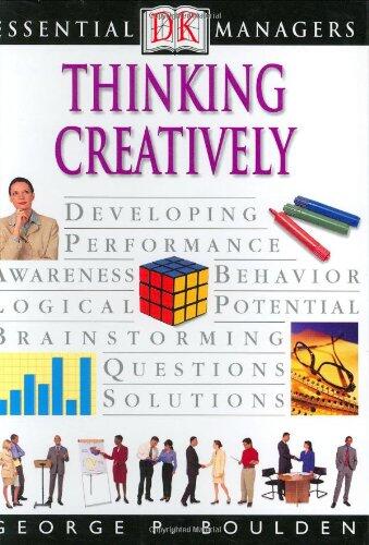 Essential Managers: Thinking Creatively