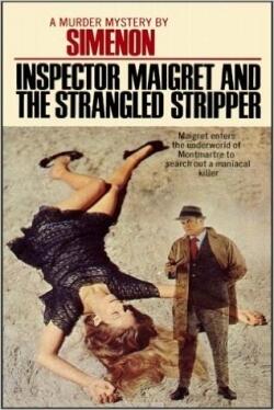 Inspector Maigret and the Strangled Stripper