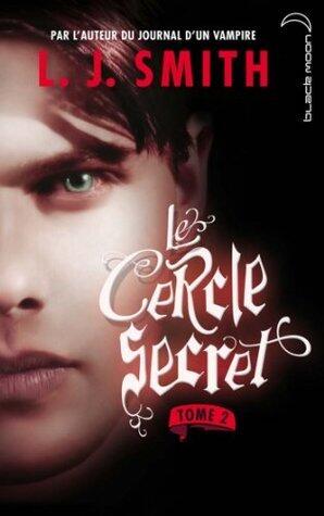 Le cercle secret: Tome 2
