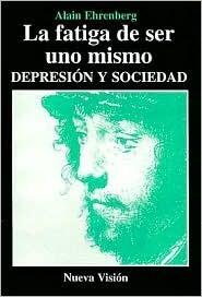 La fatiga de ser uno mismo: Depresión y sociedad