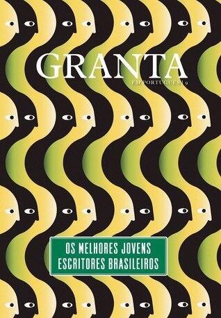 Granta em Português 9: Os Melhores Jovens Escritores Brasileiros