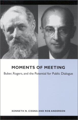 Moments of Meeting: Buber, Rogers, and the Potential for Public Dialogue
