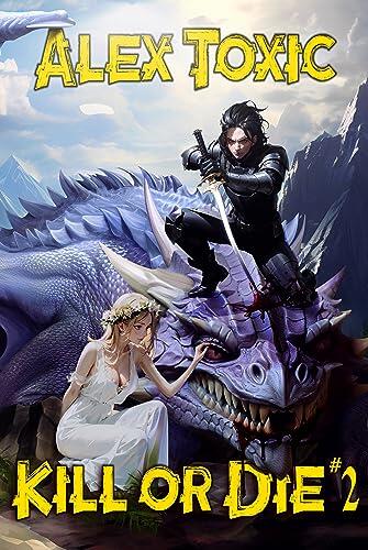 Kill or Die Book #2: LitRPG Series
