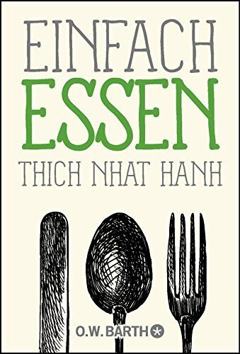 Einfach essen (Basics der Achtsamkeit)