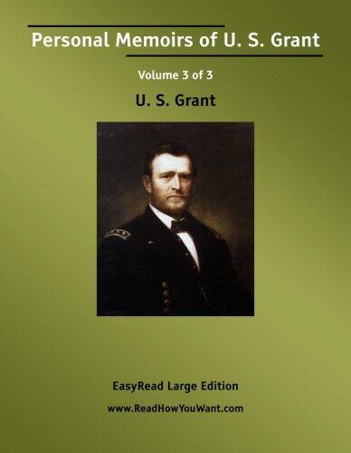 Personal Memoirs of U. S. Grant: Easyread Large Edition