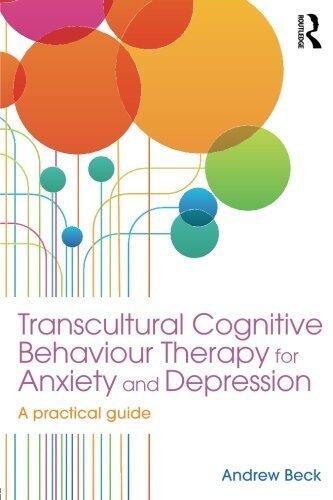 Transcultural Cognitive Behaviour Therapy for Anxiety and Depression: A Practical Guide