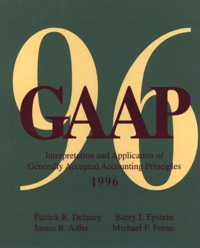 GAAP Interpretation and Application of Generally Accepted Accounting Principles (1996)