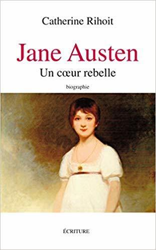 Jane Austen, un coeur rebelle