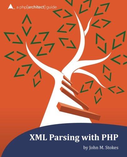 XML Parsing with PHP: A PHP[Architect] Guide