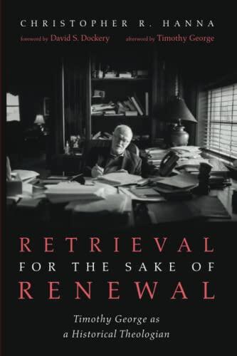 Retrieval for the Sake of Renewal: As a Historical Theologian
